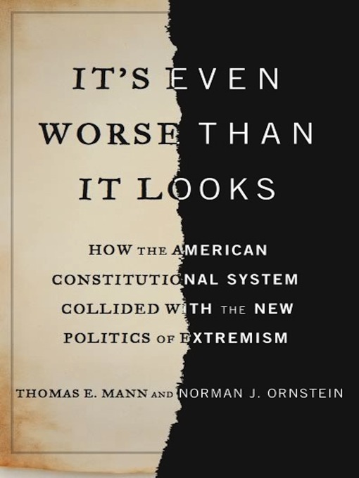 Title details for It's Even Worse Than It Looks by Thomas E. Mann - Available